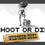 Shoot or Die Western Duel